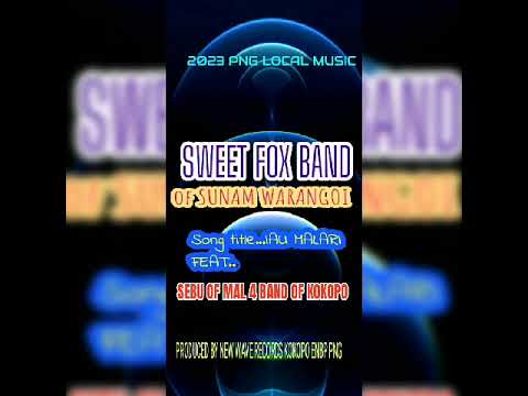 Iau Malari.Artist Sweet Fox Band of Sunam Warangoi East New Britain Province. Feat..Sebu of M4 Band.