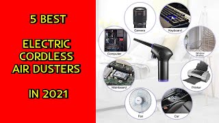 5 Best Electric Cordless Air Dusters in 2021