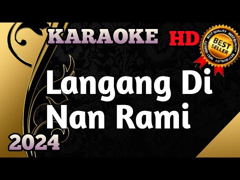 LANGANG DI NAN RAMI || Karaoke Minang Nada Wanita HD