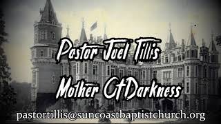Pastor Joel Tillis - MOTHERS OF DARKNESS & SATAN'S PHARMACY!
