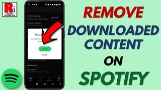 How to Remove All Your Downloaded Contents on Spotify