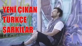 Yeni Çıkan Türkçe Şarkılar | 26 Ocak 2019