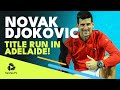 Novak Djokovic Brilliant Shots & Best Moments in Adelaide Title Run ? ??