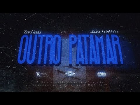 ZeroNauts - Outro Patamar feat @JúniorLOukinho  (Music Film)