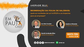 Reoneração da folha de salários: quais as novidades da Lei 14.973/24 e os impactos para as empresas?