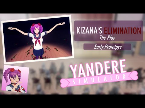 Kizana's Elimination - The Play [ Early Prototype ] | Yandere Simulator Concepts