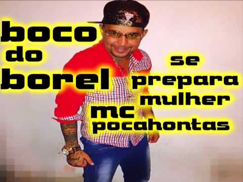 BOCO DO BOREL E MC POCAHONTAS  -  SE PREPARA MULHER -  LANÇAMENTO -  2015