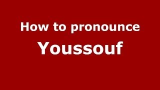 How to pronounce Youssouf