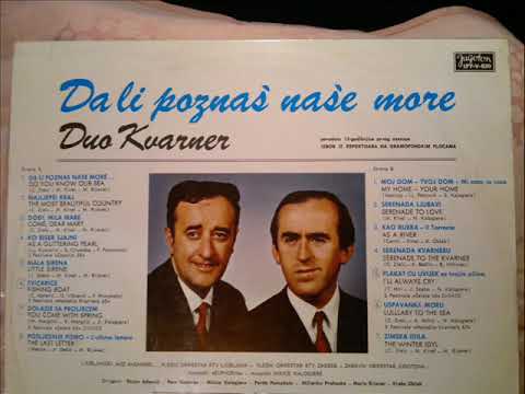 DUO SA KVARNERA - Moj dom tvoj dom, Plakat ću uvijek za tvojim očima, Uspavanka moru