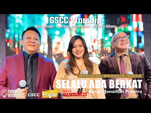 SELALU ADA BERKAT (official #powerofworship video) - GSCC WORSHIP #jonathanprawira