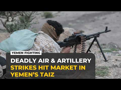 Yemen government forces widen attacks against Houthis: What we know