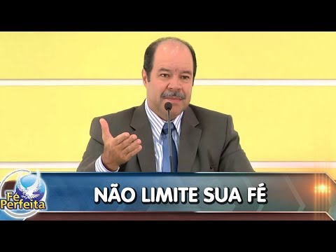 Não limite sua fé - Pr.  César Augusto - 08/09/2013