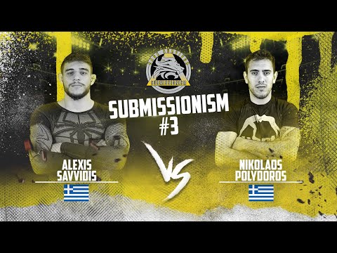 Submissionism 3: Alexis Savvidis vs. Nikolaos Polydoros Full Fight