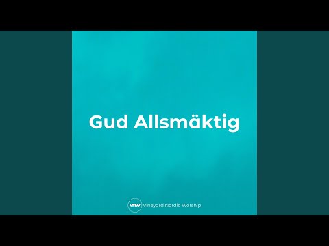Allmektig Gud - Misc Praise Songs