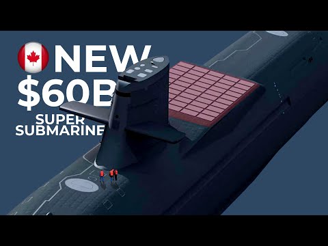Canada's New $60 Billion Super Attack-Submarine: Different from the Others, Stealthy and Lethal