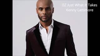 Kenny Lattimore 02 Just What It Takes