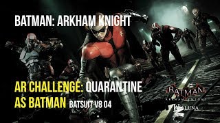Quarantine as Batman - Batman: Arkham Knight Crime Fighter Challenge Pack 4