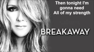Celine Dion - Breakaway (Lyrics)