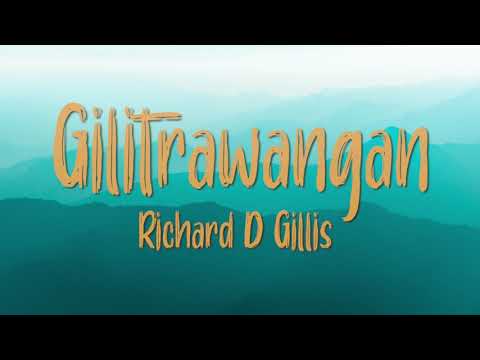 Richard D Gillis - Gilitrawangan | Lirik