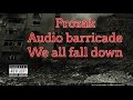 Prozak | Audio barricade | Subtítulos en español | We all fall down