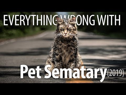 Everything Wrong With Pet Sematary (2019)