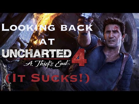 Looking back at Uncharted 4 after 5 years (It Sucks!)