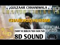 Chandrashekhar In 8D SURROUND SOUND GULZAAR CHHANIWALA 360 SURROUND SOUND
