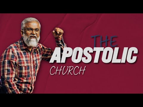 The Apostolic Church Pt.II | Steven Francis