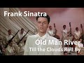 Frank Sinatra - Old Man River (Till the Clouds Roll By, 1946) [Digitally Enhanced]