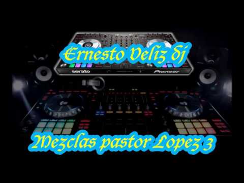 mezclas pastor Lopez 3