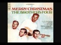 The Brothers Four - Silent Night and Away In A Manger