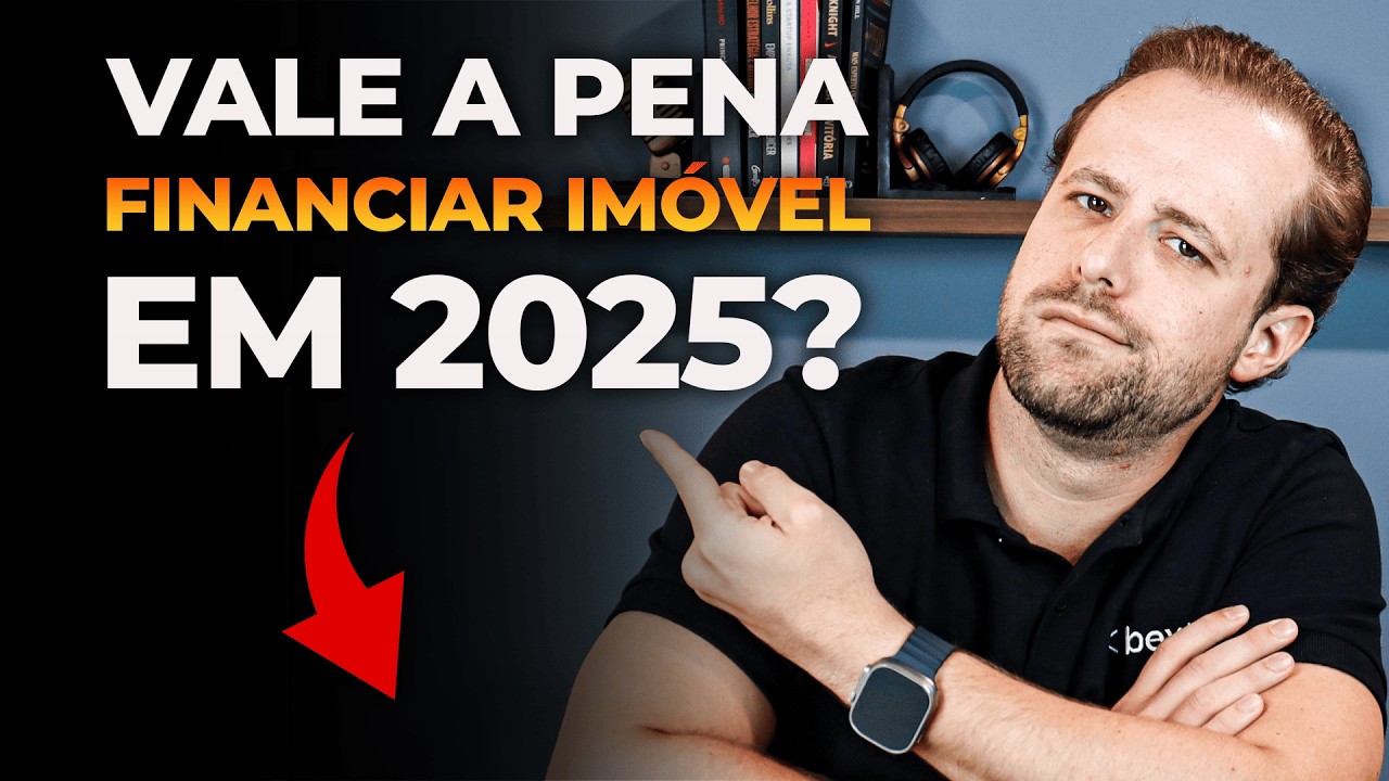 Será que não vale a pena comprar um imóvel em 2025?