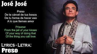 José José - Preso (Lyrics Spanish-English) (Español-Inglés)