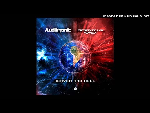 Audiosonic & Spiritual Mind - Heaven and Hell (Original Mix)