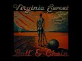 Virginia Sweet - Ball and Chain (Official Music Video)
