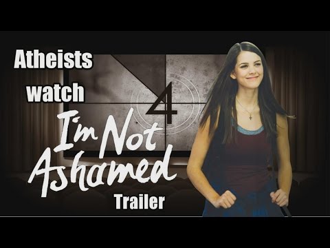 Atheists Watch The I'm Not Ashamed Trailer