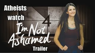 Atheists Watch The I'm Not Ashamed Trailer