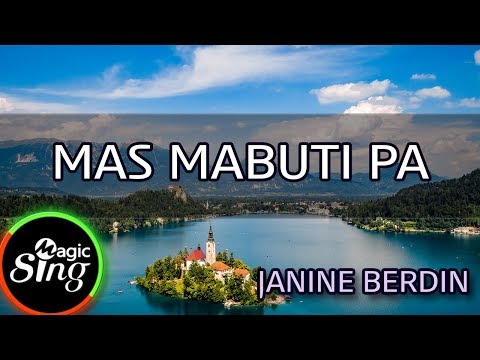 [MAGICSING Karaoke] JANINE BERDIN_MAS MABUTI PA karaoke | Tagalog