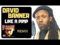 David Banner Like A Pimp Ft Lil Flip BlakkSmyth Remix