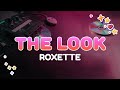 Roxette The Look Lyrics