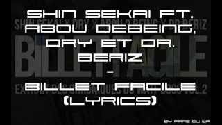 Shin Sekaï, Abou Debeing, Dry ft. Dr. Bériz - Billet facile [Official Lyrics]
