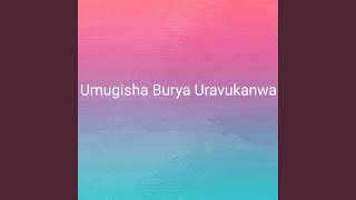 Download lagu Umugisha Burya Uravukanwa mp3