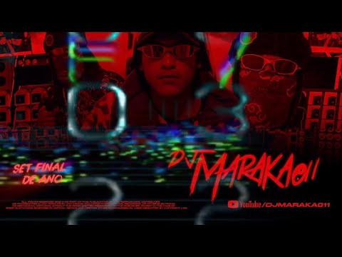 SET FINAL DE ANO 3 ( DJ MARAKA 011 ) 2025