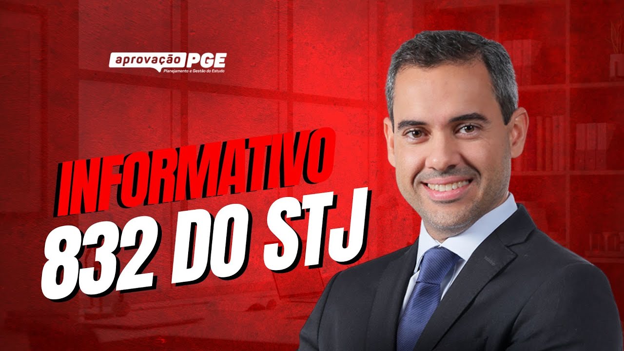 Informativo 832 do STJ