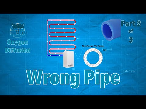Oxygen Diffusion (2 of 3) - Wrong In-Floor Radiant Heat Pipe Installed Damaged Boiler
