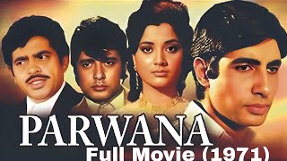 Download lagu Parwana Full Movie 1971, Amitabh Bachchan, Shatrughan Sinha, Naveen Nischal, Yogita Bali, Subscribe mp3