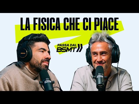 I PROFESSORI POSSONO CAMBIARTI LA VITA! LA FISICA CHE CI PIACE passa dal BSMT!
