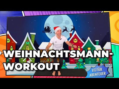 Weihnachtsmann Workout - Fit für Abenteuer - Kinder Fitness - (Weihnachten, Geschenke, Schlitten)