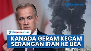 Kanada Geram, Kecam Keras Iran yang Serang Industri Minyak UEA: Setop Targetkan Fasilitas Sipil