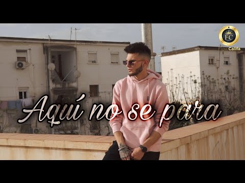 Flow califa - Aquí no se para